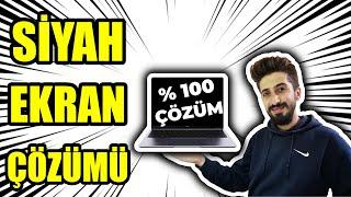 Bilgisayar Siyah Ekran Çözümü ! (%100 Çözüm)