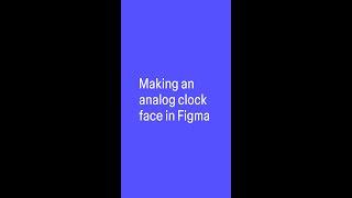 Duplicate and Rotate (Making an Analog Clock Face) | Figma