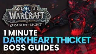 Darkheart Thicket 1 Minute Boss Guides | Dragonflight Season 3