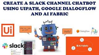 Introduction to chatbot on slack channel using UiPath | E01 | Slack Chatbot| AI Fabric | UiPath