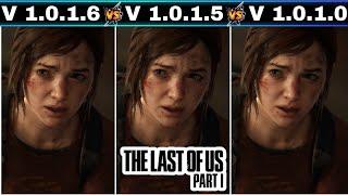 The Last Of Us Part 1 | Patch Version (v1.0.1.6 vs v1.0.1.5 vs v1.0.1.0)