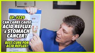 Ep:229 CAN CARBS CAUSE ACID REFLUX AND STOMACH CANCER? BEST CURE FOR ACID REFLUX!! - by Robert Cywes