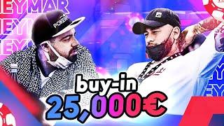 I played vs Neymar Buy-in €25,000 