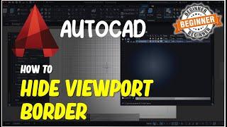 AutoCAD How To Hide Viewport Border
