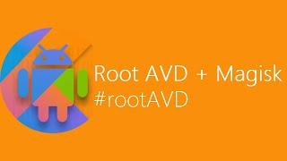 Android Studio Emulator (AVD) Rooting with Magisk using rootAVD