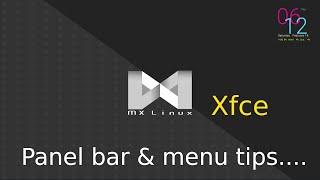 MX Linux - Xfce - Tips for seniors on the panel bar & menu.