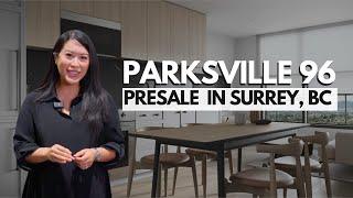 Presale Development in Surrey, BC 2024 - Parksville 96!