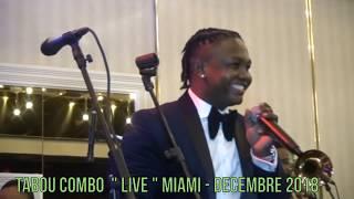 TABOU COMBO LIVE A MIAMI - DECEMBRE 2018