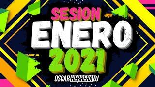 Sesion ENERO AÑO NUEVO 2021 MIX (Reggaeton, Comercial, Trap, Flamenco, Dembow) Oscar Herrera DJ