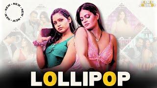 Lollipop Web Series Review | Desi HT Series 2024 | Filmic Journey