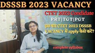 DSSSB VACANCY 2023 Update for CTET candidates | DSSSB Teachers recruitment 2023 | DSSSB VACANCY 2023