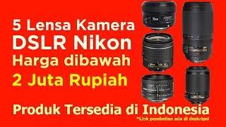 5 Lensa DSLR Nikon dibawah 2 juta rupiah !! | ReviewGadgetIndonesia