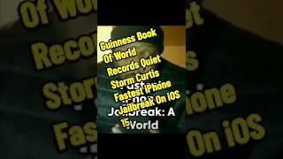 Guinness Book Of World Records Quiet Storm Curtis Fastest iPhone Jailbreak On iOS 15 2024