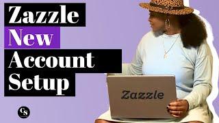 Zazzle Setup New Account | How To Start A Print On Demand Business