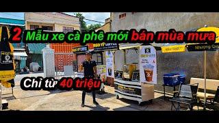 Xe cà phê mang đi _ 2 mẫu xe bán cà phê mới cho mùa mưa chống được nắng mưa và bụi 0767.193.097