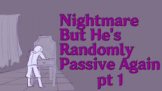 Nightmare But hes randomly Passive again pt 1 - Undertale AU Comic Dub