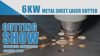 6000W/6KW Fiber Laser Cutting Machine Cutting Show