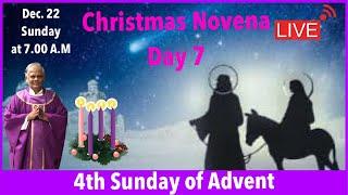 Dec.22, 4th Sunday of Advent, Christmas Novena Day 7, Live Mass