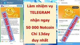 Hướng dẫn làm nhiệm vụ trên TELEGRAM nhận 50 000 notcoin chỉ 13 ngày