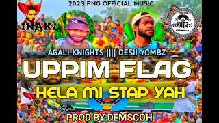 UPPIM FLAG_DESII YOMBZ X AGALI KNIGHTS_2023 PNG OFFICIAL MUSIC [PROD BY DEMSCOH...KSP RECODZ]