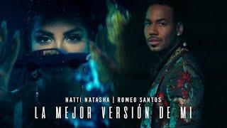 Natti Natasha X Romeo Santos - La Mejor Versión De Mi (Remix) [Official Video]