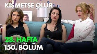 Kısmetse Olur 28. Hafta 150. Bölüm - Full Bölüm