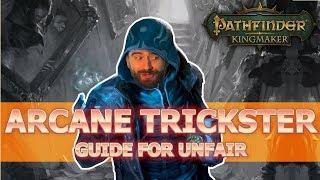 Arcane Trickster Guide for Pathfinder Kingmaker Unfair Difficulty