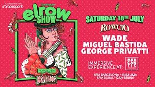 elrow SHOW - El Rowcío @ Mercantic - Wade, Miguel Bastida & George Privatti | elrow