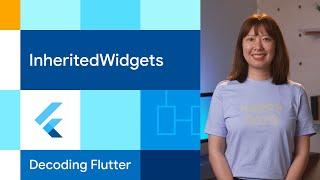 InheritedWidgets | Decoding Flutter