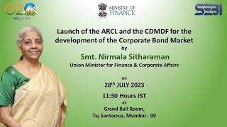 Launch of ARCL and CDMDF for the development of Corporate Bond Market by Smt. Nirmala Sitharaman