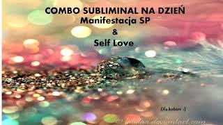 Combo - Subliminal - Manifestacja SP&Self Love- dla kobiet.