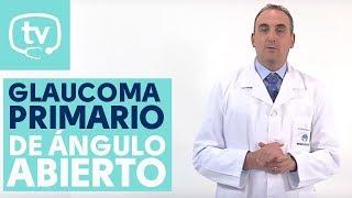 El glaucoma primario de ángulo abierto, uno de los más frecuentes