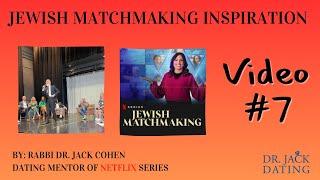 Jewish Matchmaking Inspiration #7: Why I decided to participate in this Netflix series