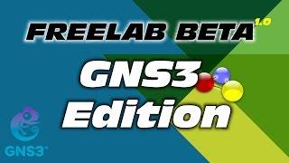 FreeLab Beta - GNS3 Edition; for Home/Remote Use (CCNA/CCNP/CCIE)