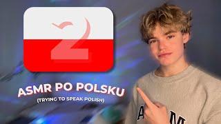 ASMR │ Trying to Speak Polish 2 / Próbuję Mówić po Polsku 2