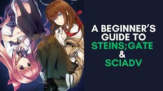 A Beginner's Guide to Steins;Gate & SciADV (2024 Edition)