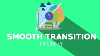 How to create a Smooth (Animated) Transition between Scenes | Unity | Easy