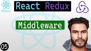 05 - Middleware in React Redux - applyMiddleware | React Redux Tutorial