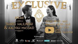 EXCLUSIVE! AKAD NIKAH THARIQ HALILINTAR & AALIYAH MASSAID