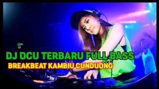 DJ OCU KAMBIU CUNDUONG - BREAKBEAT TERBARU FULL BASS 2024