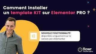 Comment installer un template kit sur Elementor Pro ?