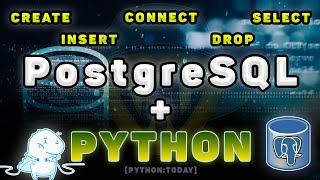 Как подключиться к PostgreSQL на Python | Создание таблицы, добавление, удаление, вывод данных