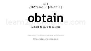 Pronunciation of Obtain | Definition of Obtain