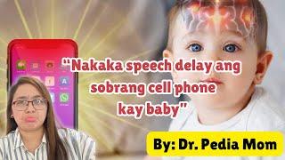 8 BAD EFFECTS ng SOBRANG CELL PHONE kay BABY (0-5 years old) by Dr. Pedia Mom