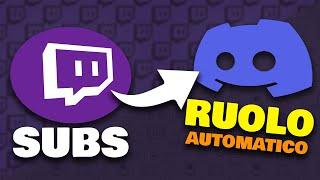 RUOLO AUTOMATICO per i SUBS di TWITCH - SERVER DISCORD TUTORIAL