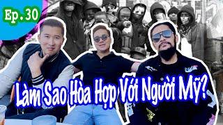 Vlog Thầy Phong Ep 30: Làm Sao Hòa Hợp Với Người Mỹ