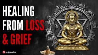 The Mantras for Healing from Grief and Loss | Mahakatha