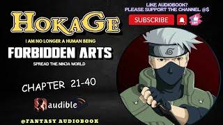 hokage: I Am No Longer A Human Being,steal forbidden arts & spread the ninja world [Chapter 21-40]