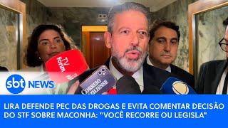 Lira defende PEC das Drogas e evita comentar decisão do STF sobre maconha: "Você recorre ou legisla"