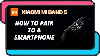 How to pair the Xiaomi Mi Band 5 to a smartphone